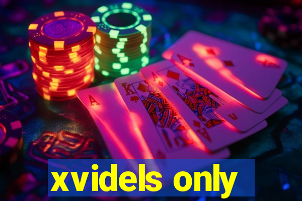 xvidels only
